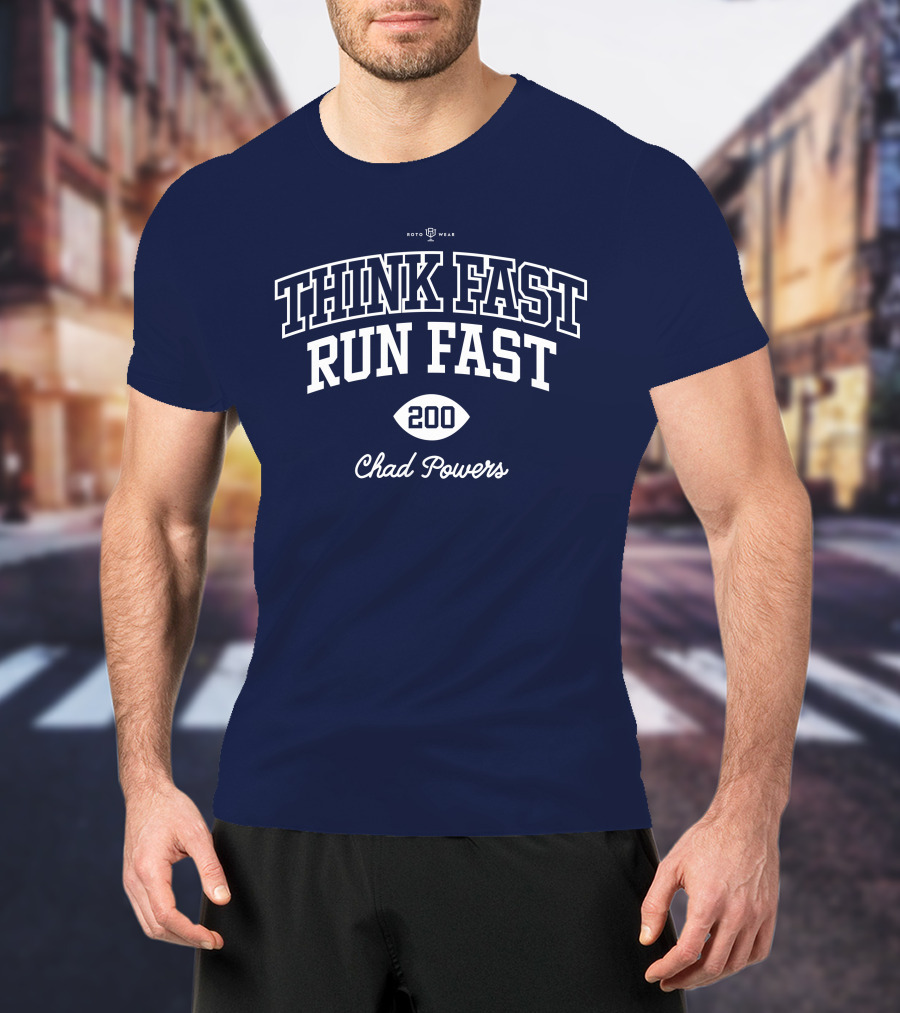 Think Fast Run Fast 200 Chad Powers Roto Wear T-Shirt