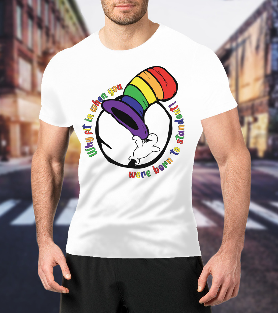 Why Fit In When You Were Born To Standout Autism Rainbow Hat T-Shirt