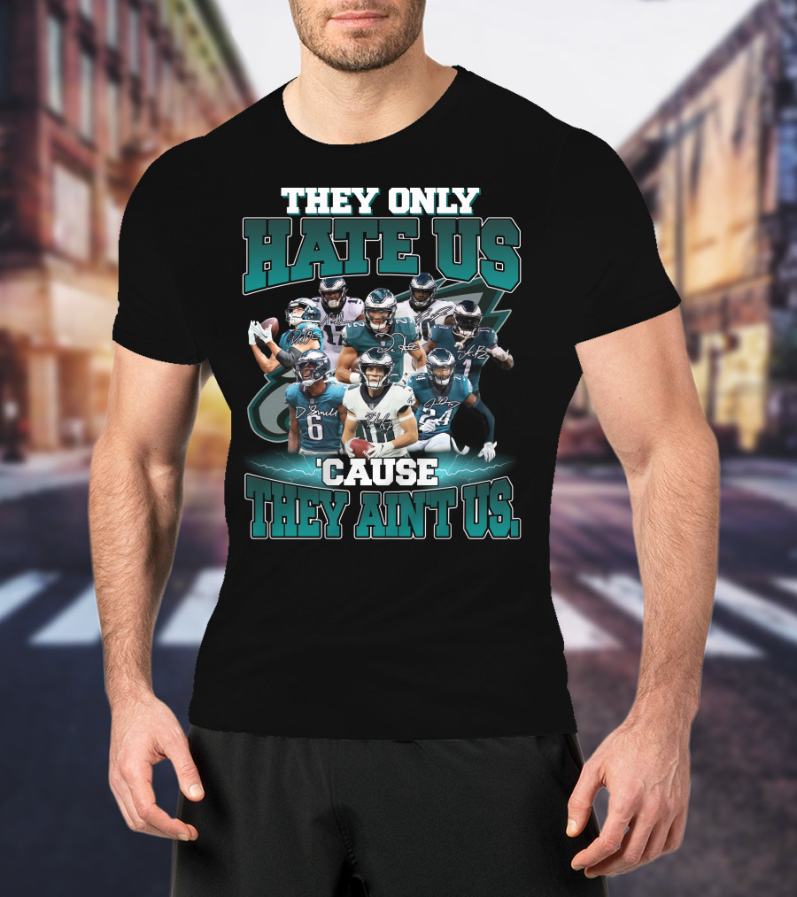 They Only Hate US 'Cause They Ain't US Phi 32 T-Shirt