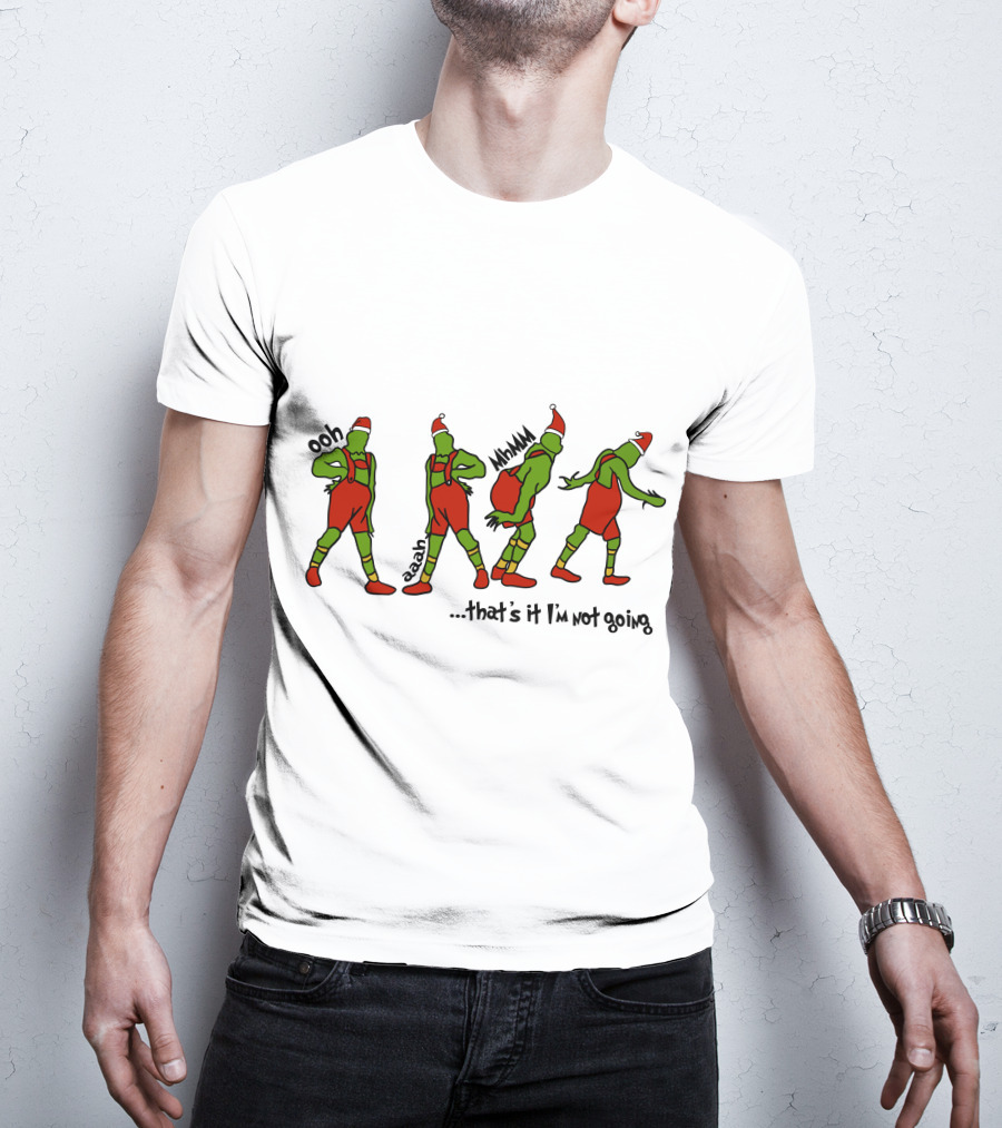 Ooh Aaah Mmm That's It I'm Not Going Holiday Dance Steps Santa Hat T-Shirt