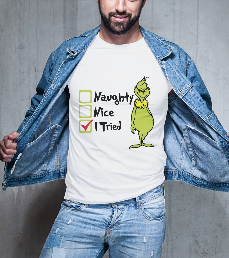 Grinch Naughty Nice I Tried Christmas Humor T-Shirt