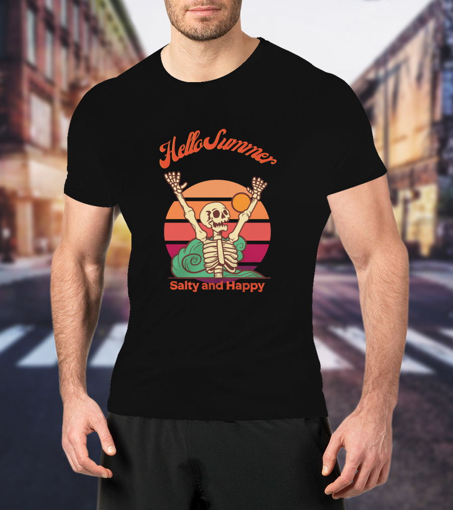 Hello Summer Salty And Happy Skeleton Sunset T-Shirt