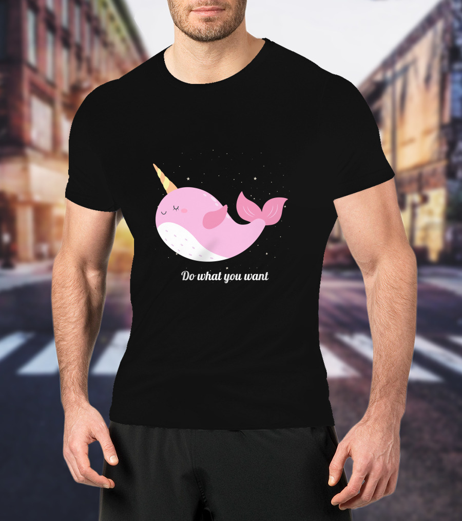 Do What You Want Narwhal Stars T-Shirt