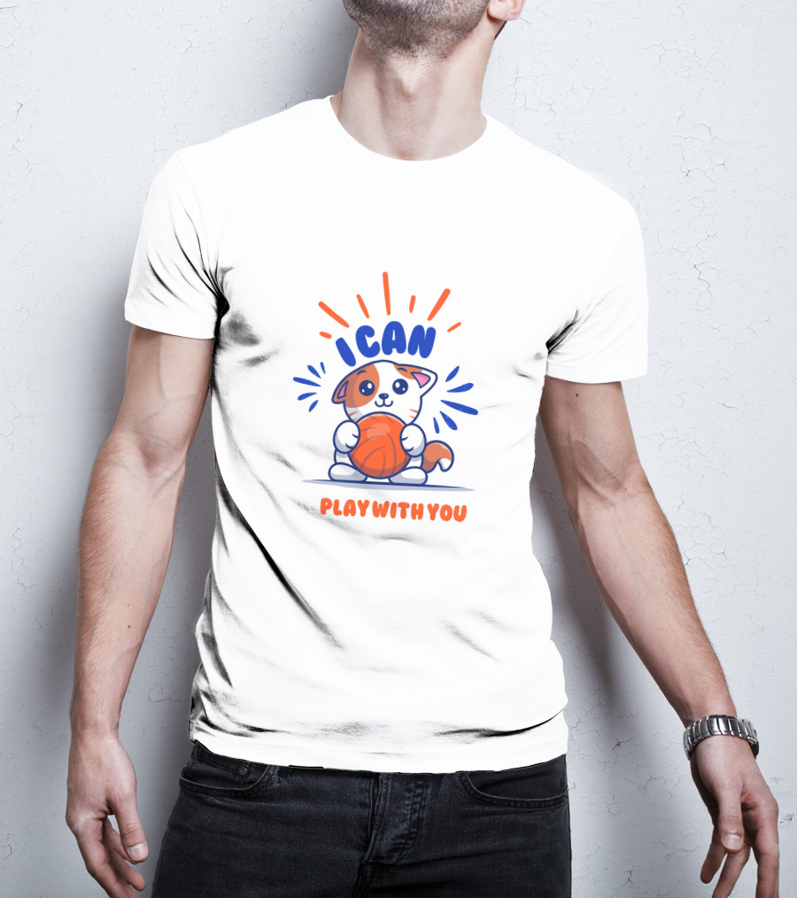 ICan Play With You Cat Holding Basketball T-Shirt