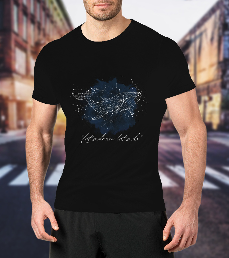 Let's Dream Let's Do Whales And Stars T-Shirt