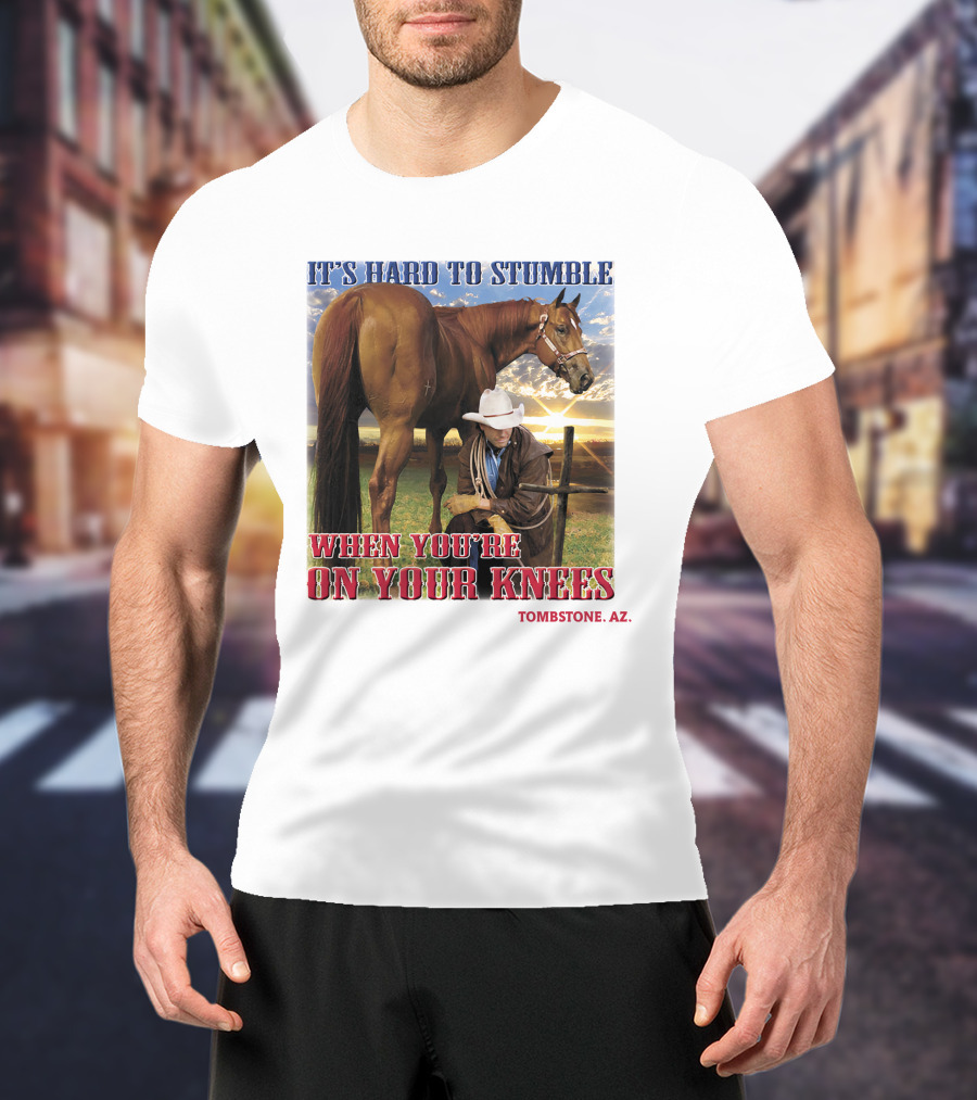 It's Hard To Stumble When You're On Your Knees Tombstone AZ T-Shirt