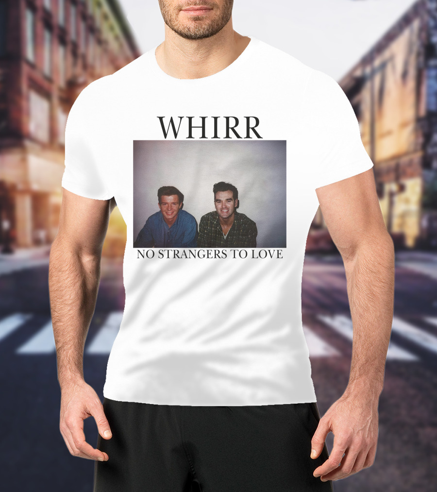 WHIRR No Strangers To Love Rick Astley Morrissey Photo T-Shirt