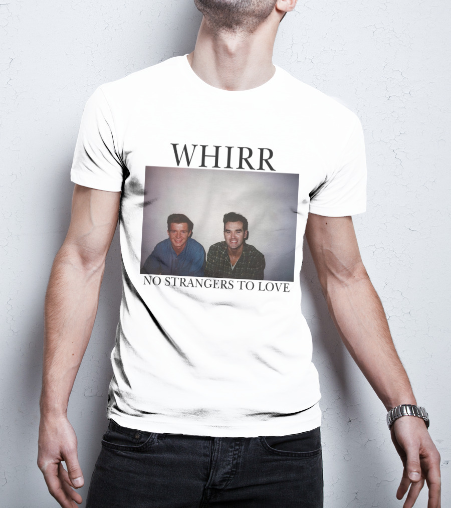 WHIRR No Strangers To Love Rick Astley Morrissey Photo T-Shirt