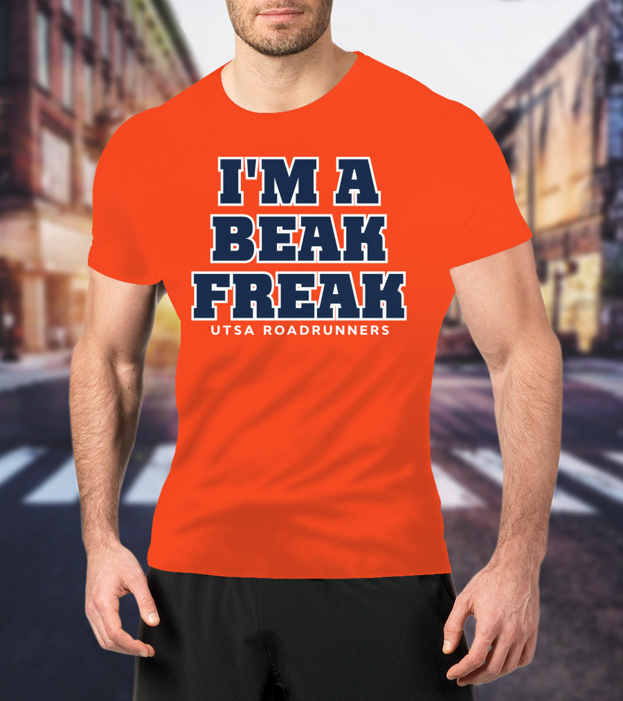 I'm A Beak Freak UTSA Roadrunners T-Shirt