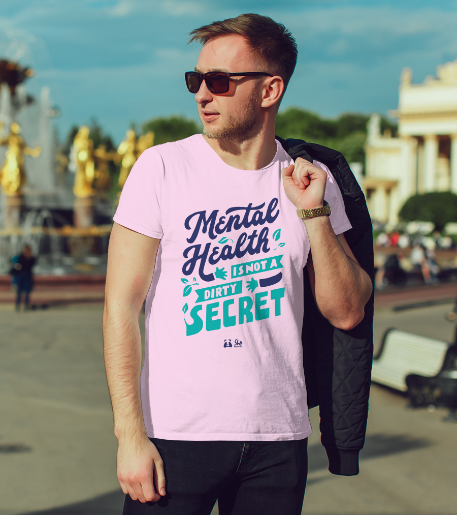 Mental Health Is Not A Dirty Secret Shy Balnz T-Shirt