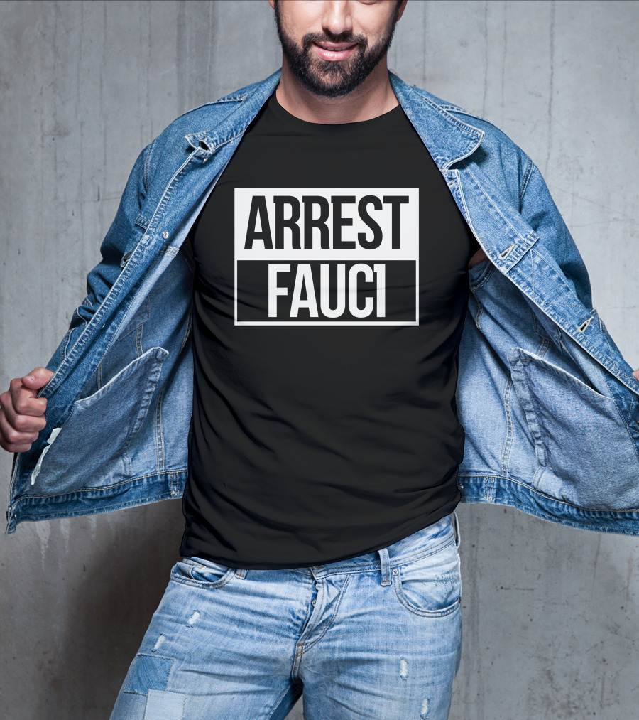 Arrest Fauci T-Shirt