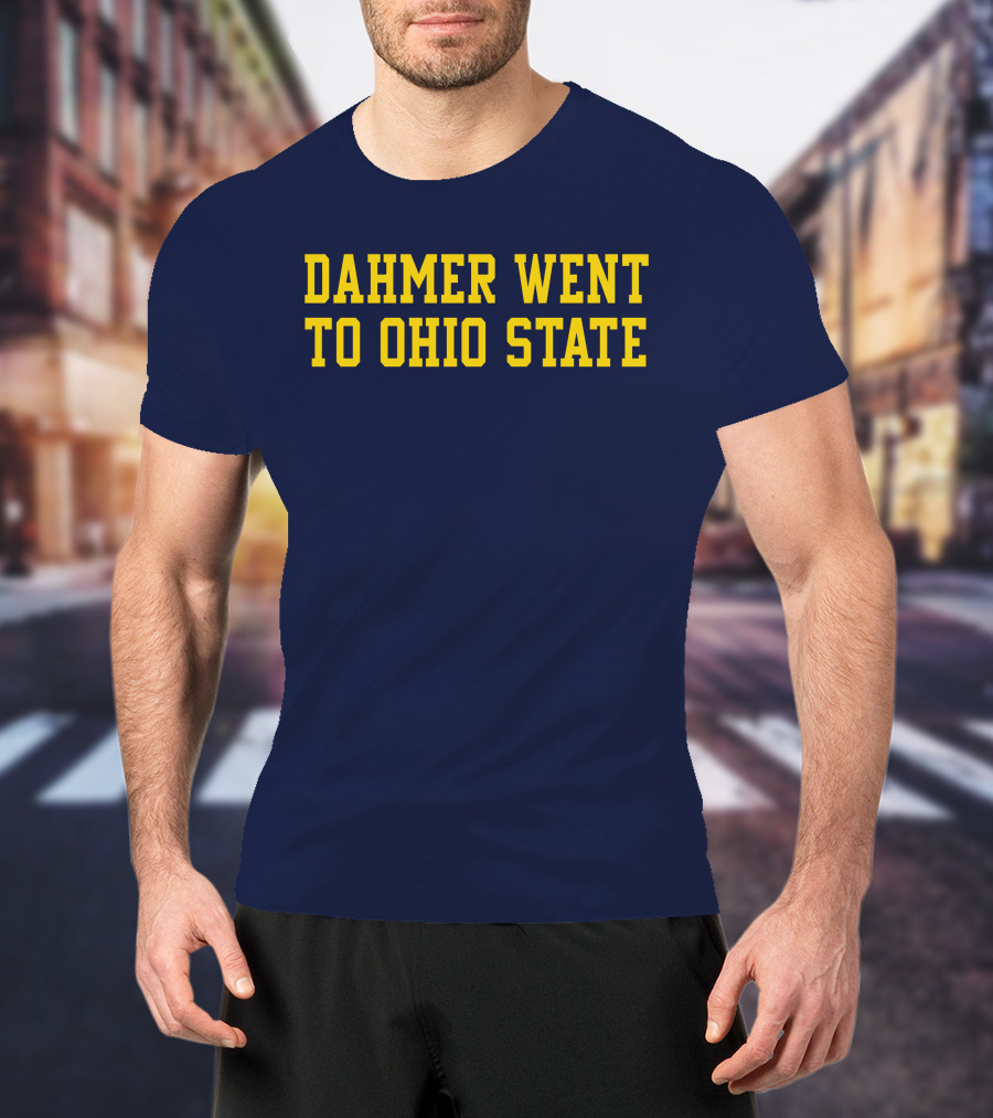 Dahmer Attended Ohio State University Buckeyes T-Shirt