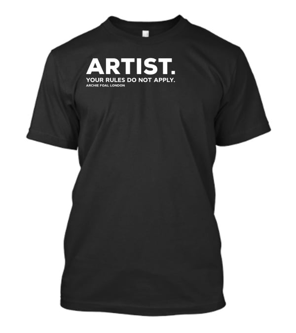 ARTIST Your Rules Do Not Apply Archie Foal London T-Shirt
