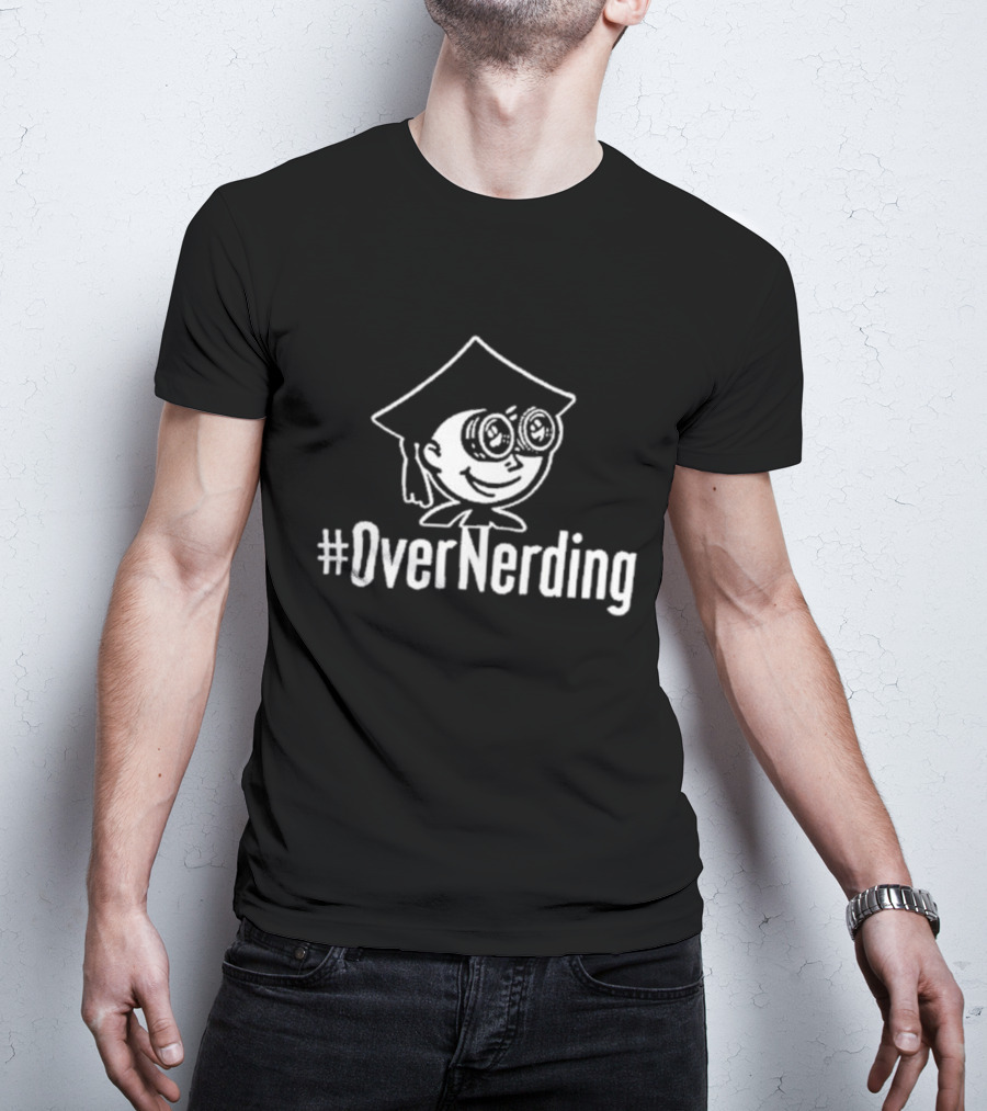 OverNerding Graduation Geek Glasses T-Shirt