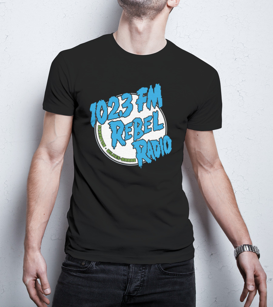 102.3 FM Rebel Radio Scranton Wilkes-Barre T-Shirt