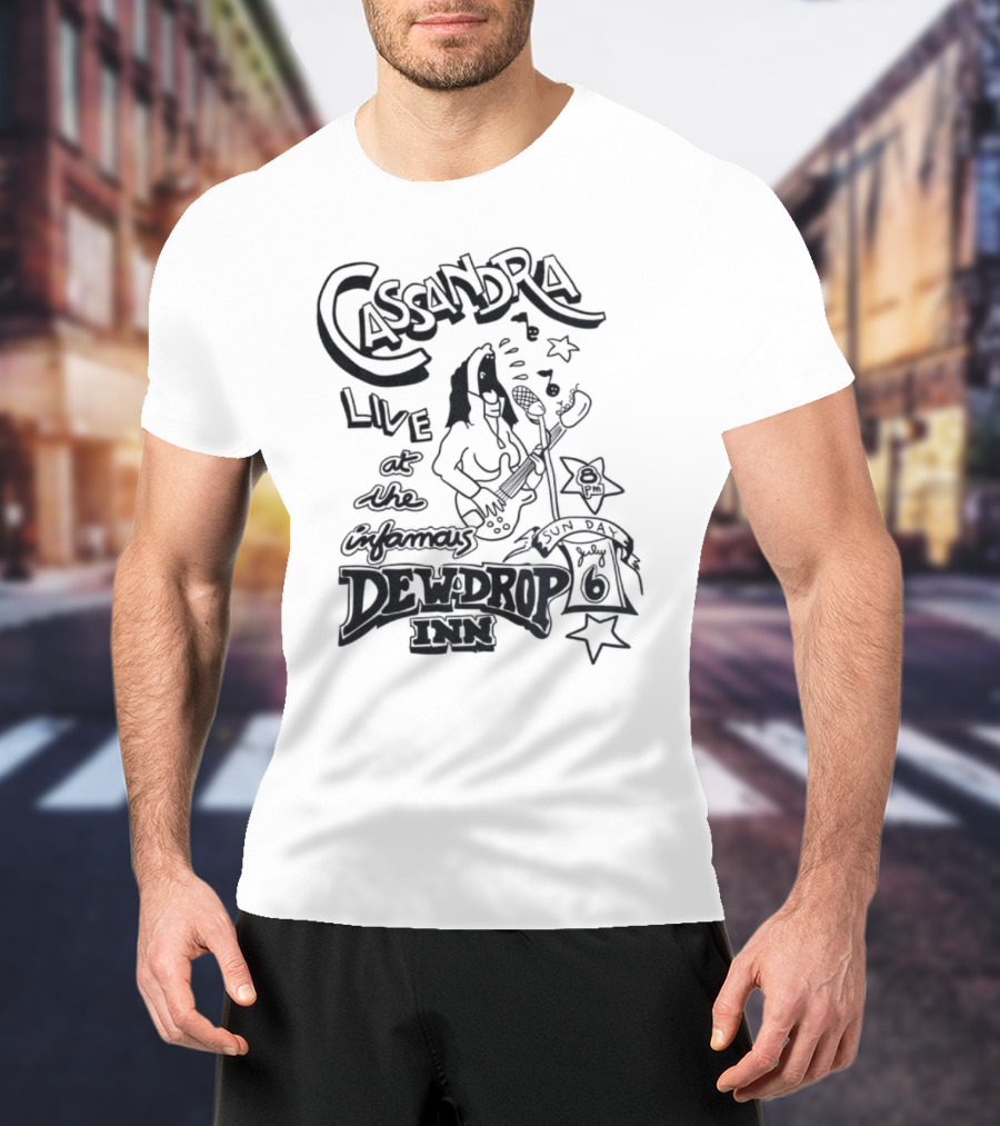 Cassandra Live At The Infamous Dew Drop Inn July 6 T-Shirt