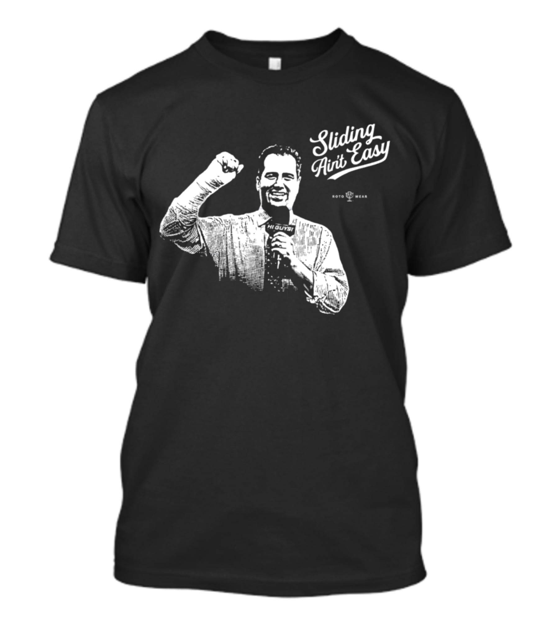 Sliding Ain't Easy Hi Guys Roto Wear T-Shirt