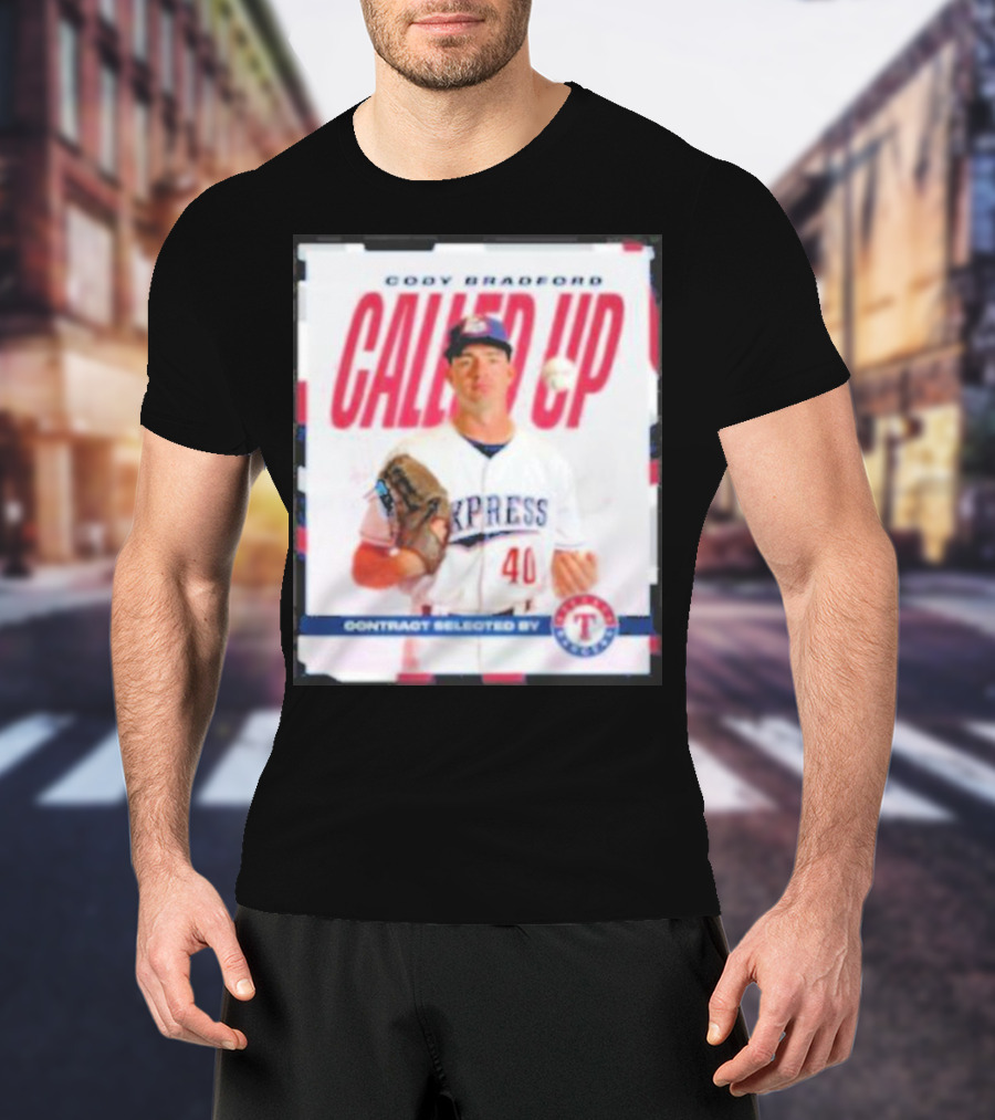 Cody Bradford Called Up Texas Rangers Contract Selected Express T-Shirt