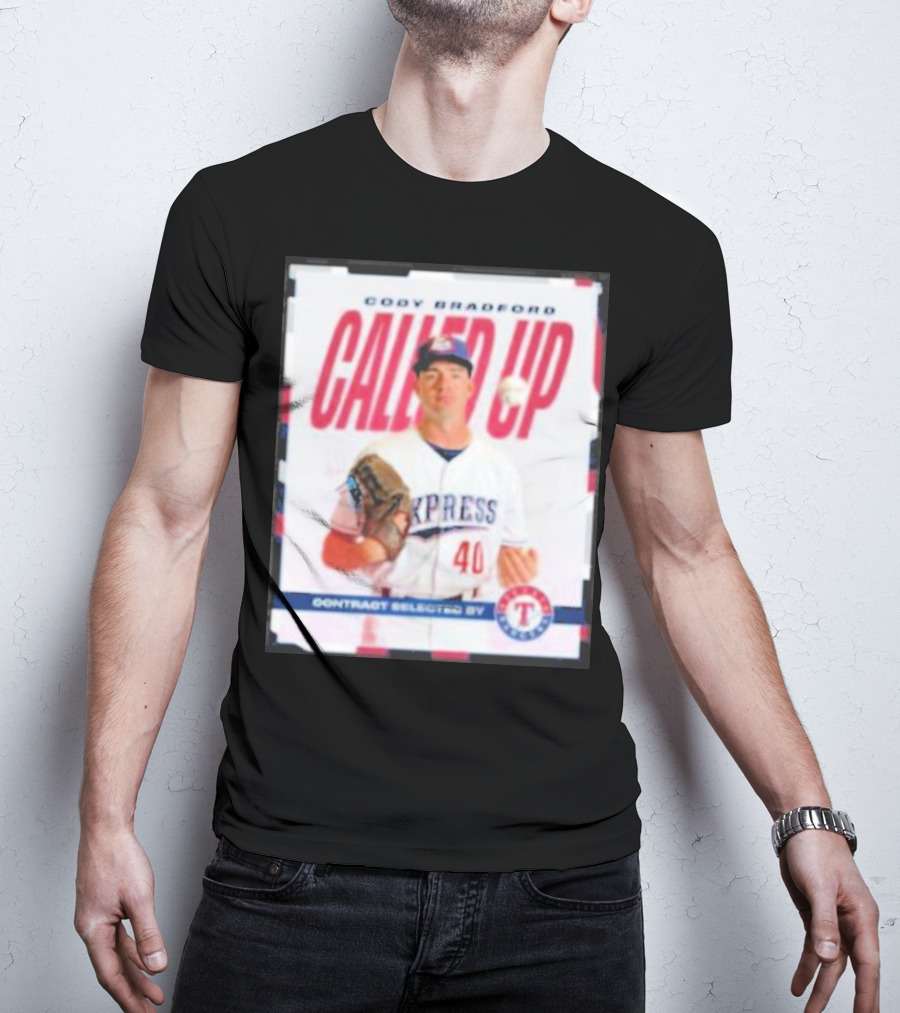 Cody Bradford Called Up Texas Rangers Contract Selected Express T-Shirt