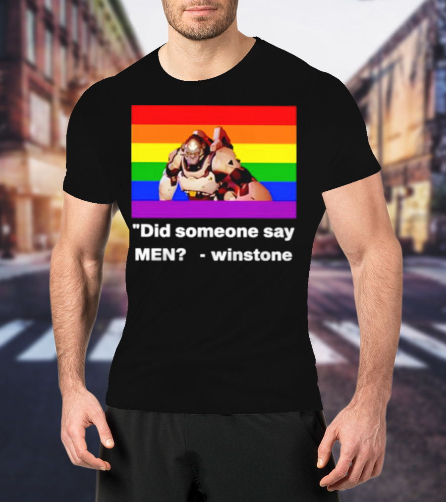 Did Someone Say Men Winstone Overwatch Pride Flag T-Shirt