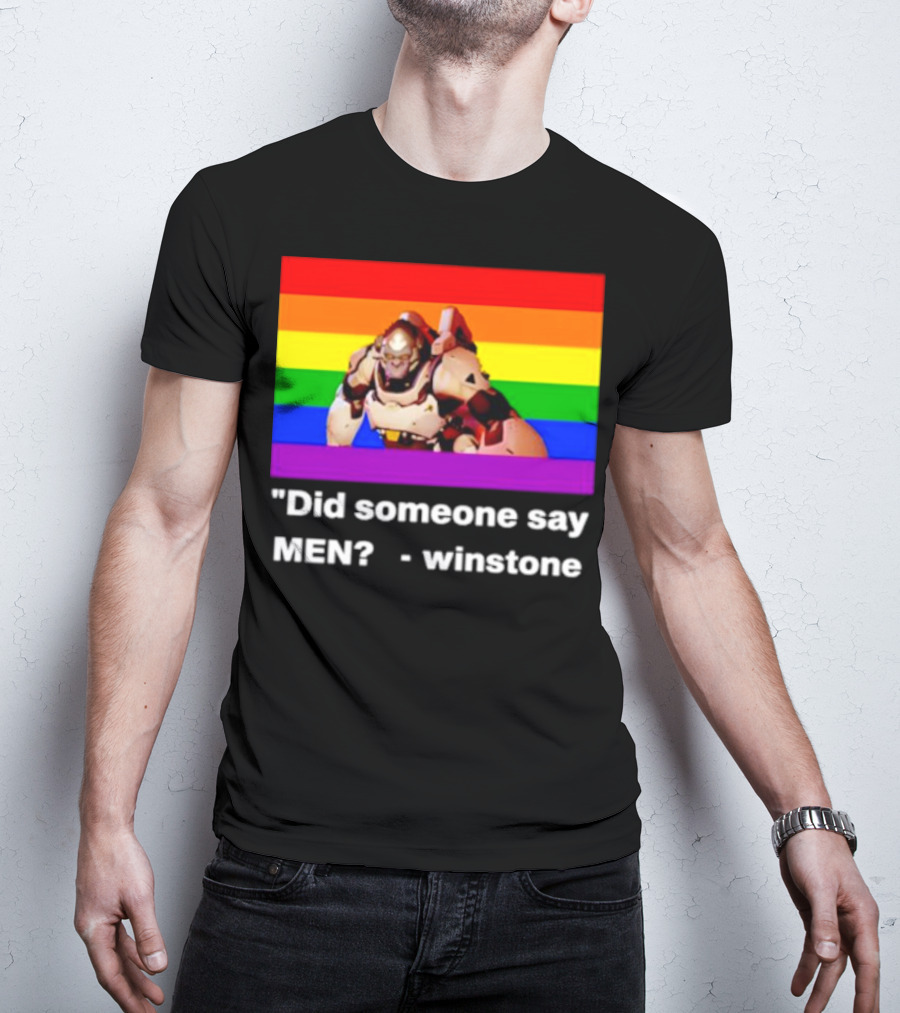 Did Someone Say Men Winstone Overwatch Pride Flag T-Shirt