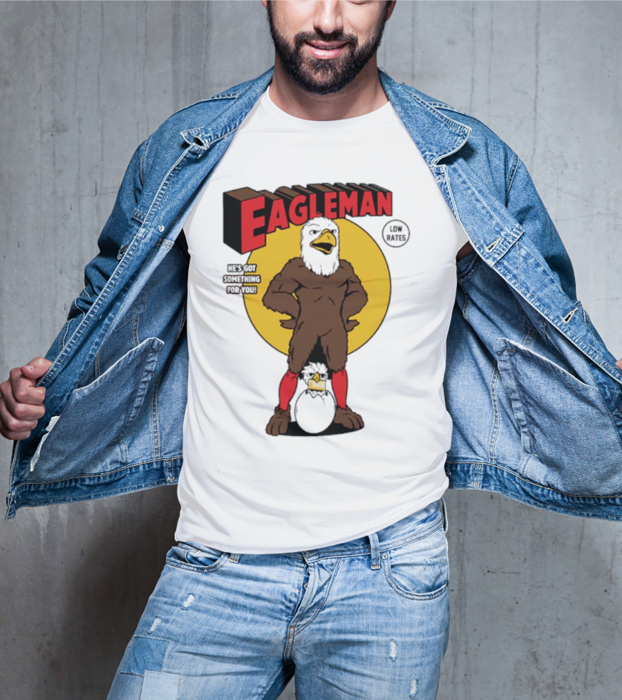 Eagleman Low Rates He’s Got Something For You T-Shirt