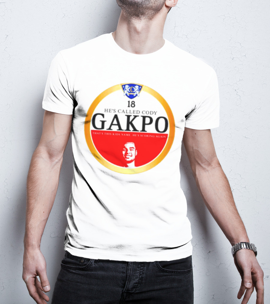 18 He's Called Cody Gakpo That's This Kids Name He's Scoring Again T-Shirt