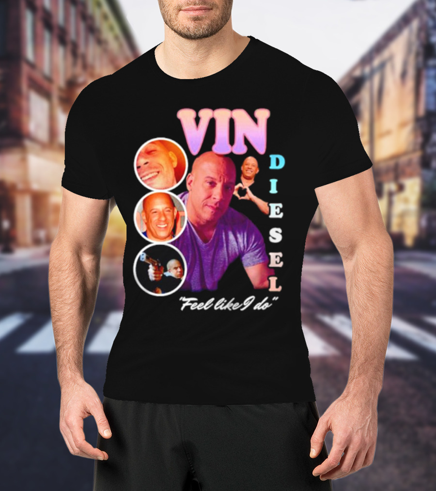 Vin Diesel Feel Like I Do Multicolor Photo Collage T-Shirt