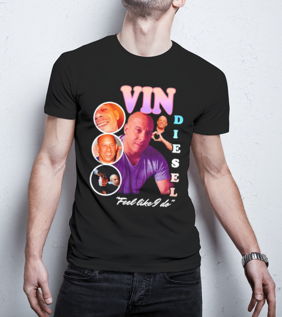 Vin Diesel Feel Like I Do Multicolor Photo Collage T-Shirt