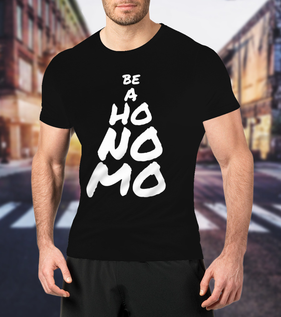 Sister Cindy Be A Ho No Mo Empowerment T-Shirt