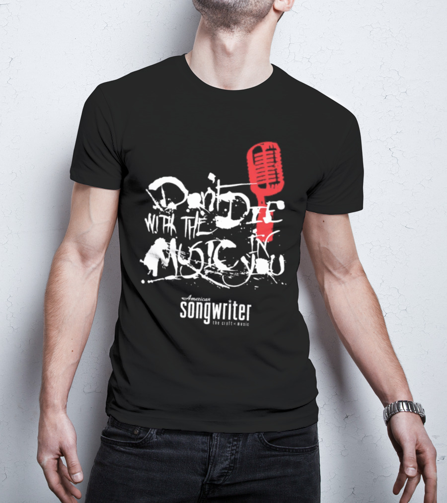 American Songwriter Don’t Die With The Music In You Red Microphone T-Shirt