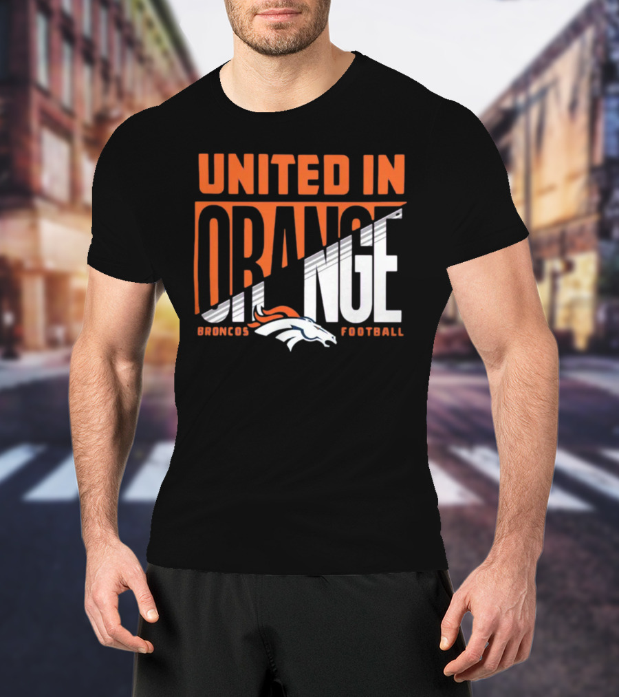 Denver Broncos United In Orange Football Hometown Collection Sweep T-Shirt