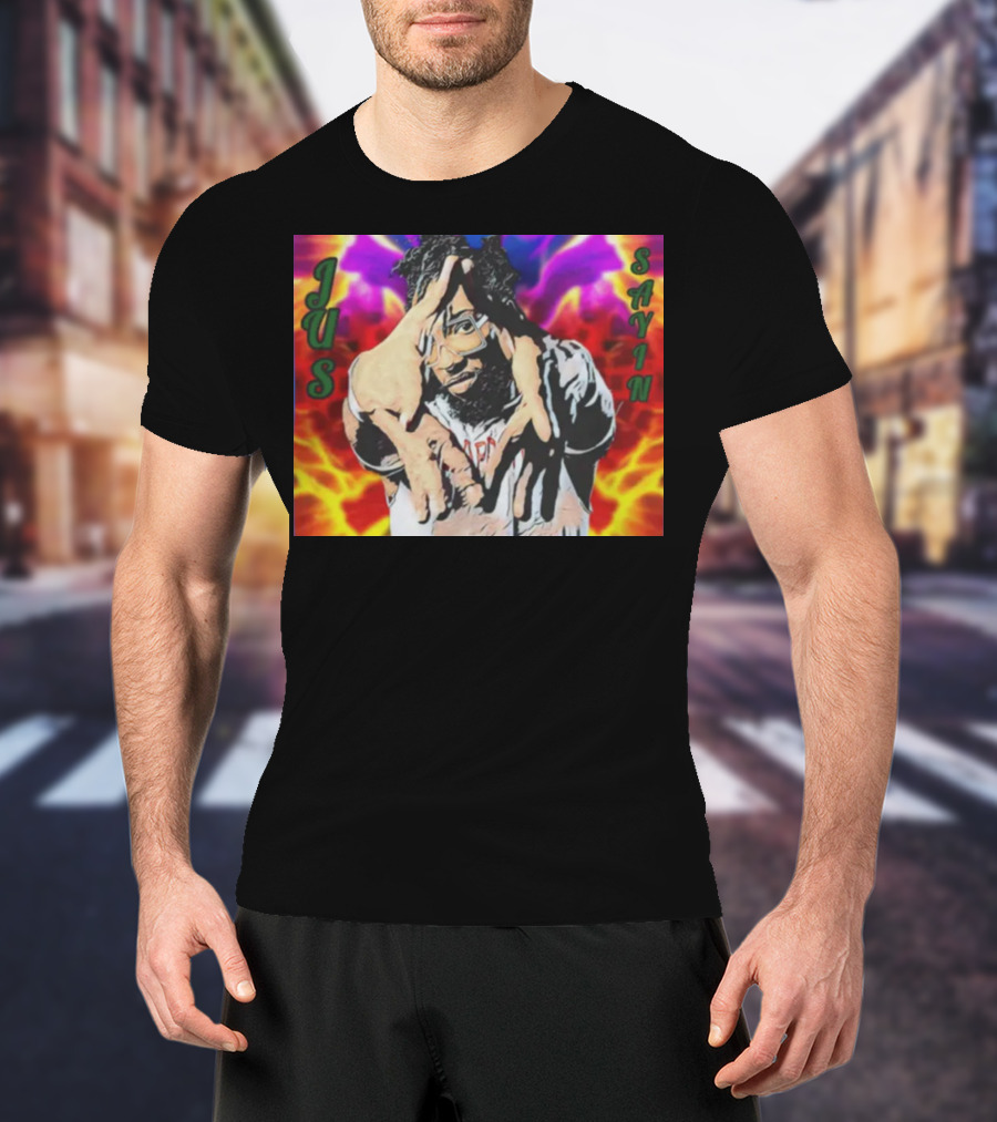 Jus Sayin Bold Hand Gesture Colorful Background T-Shirt