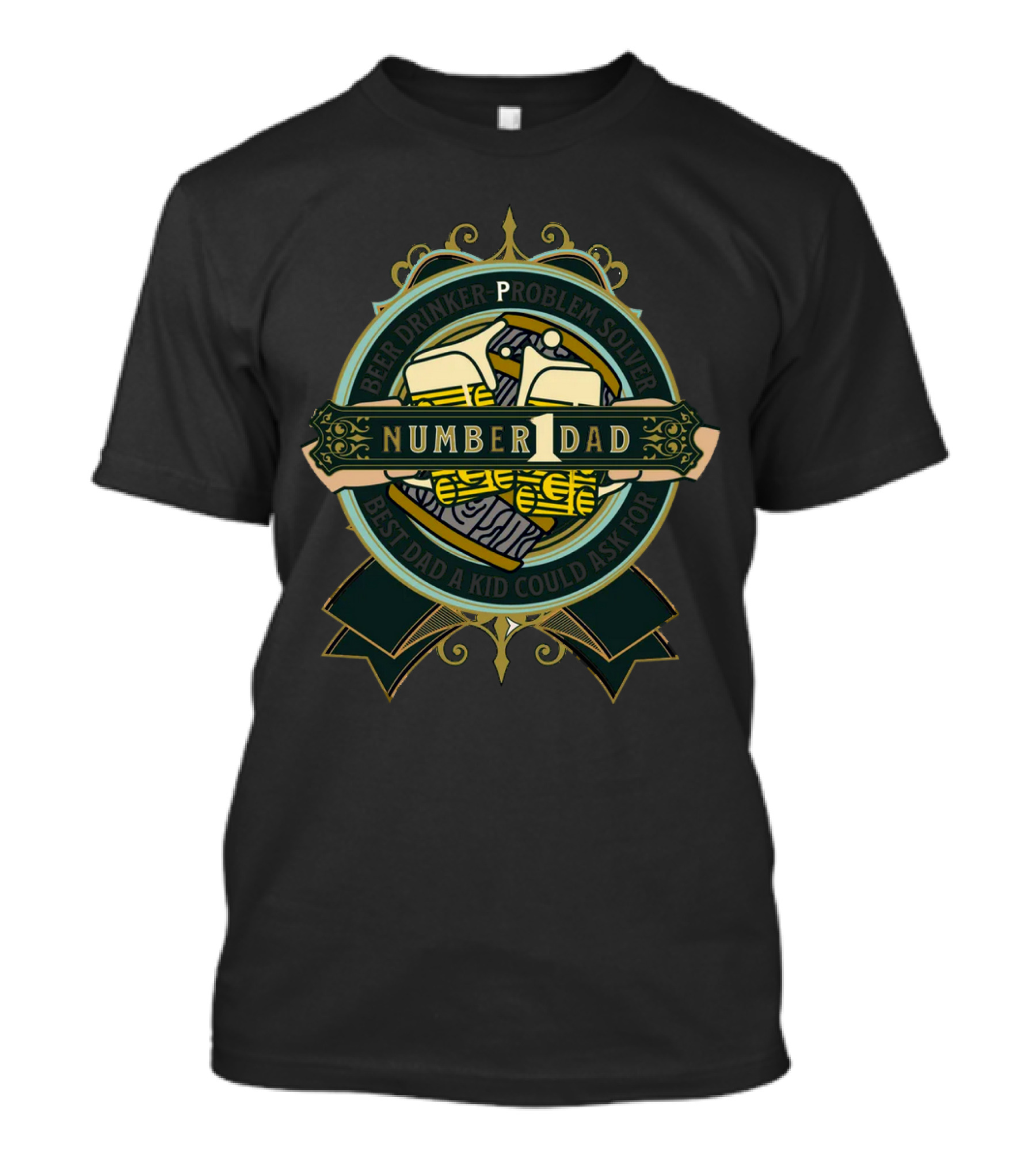 Number 1 Dad Beer Drinker Problem Solver Best Dad A Kid Could Ask For T-Shirt