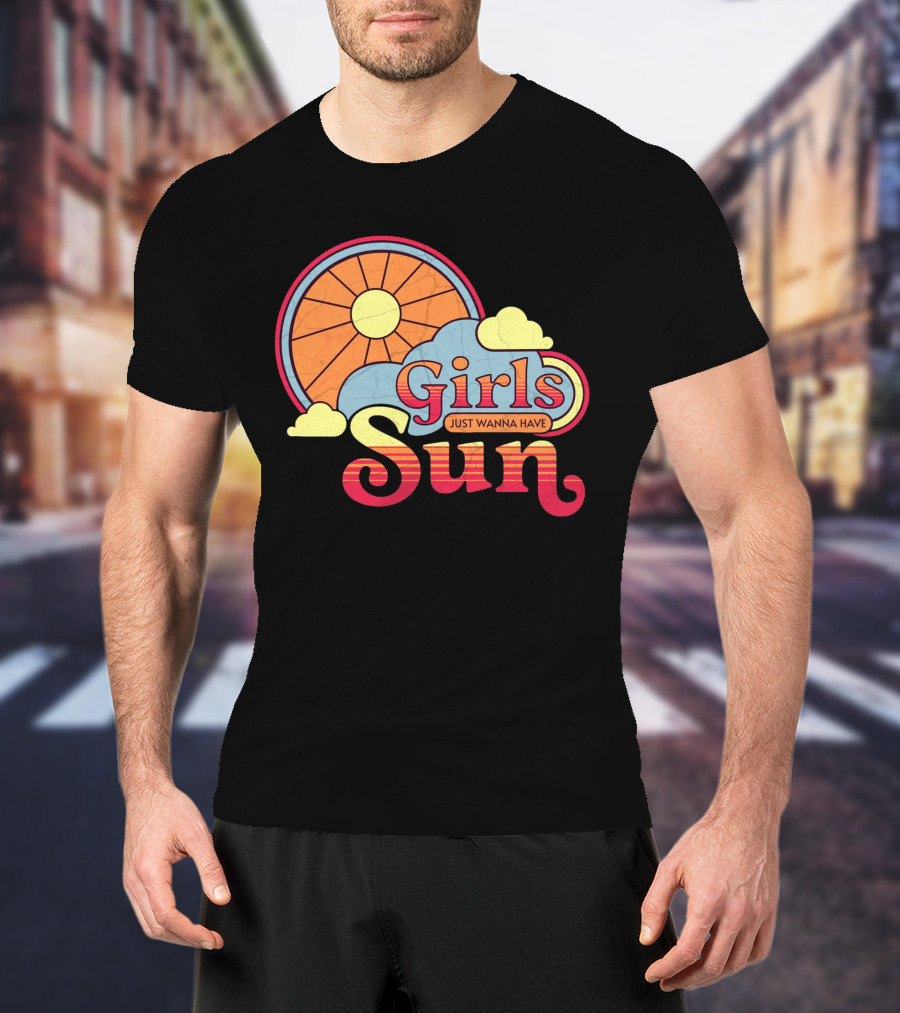 Girls Just Wanna Have Sun Retro Sunshine And Clouds T-Shirt