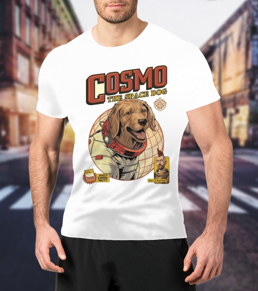 Cosmo The Space Dog Guardians Want A Zargnut She's A Good Dog T-Shirt