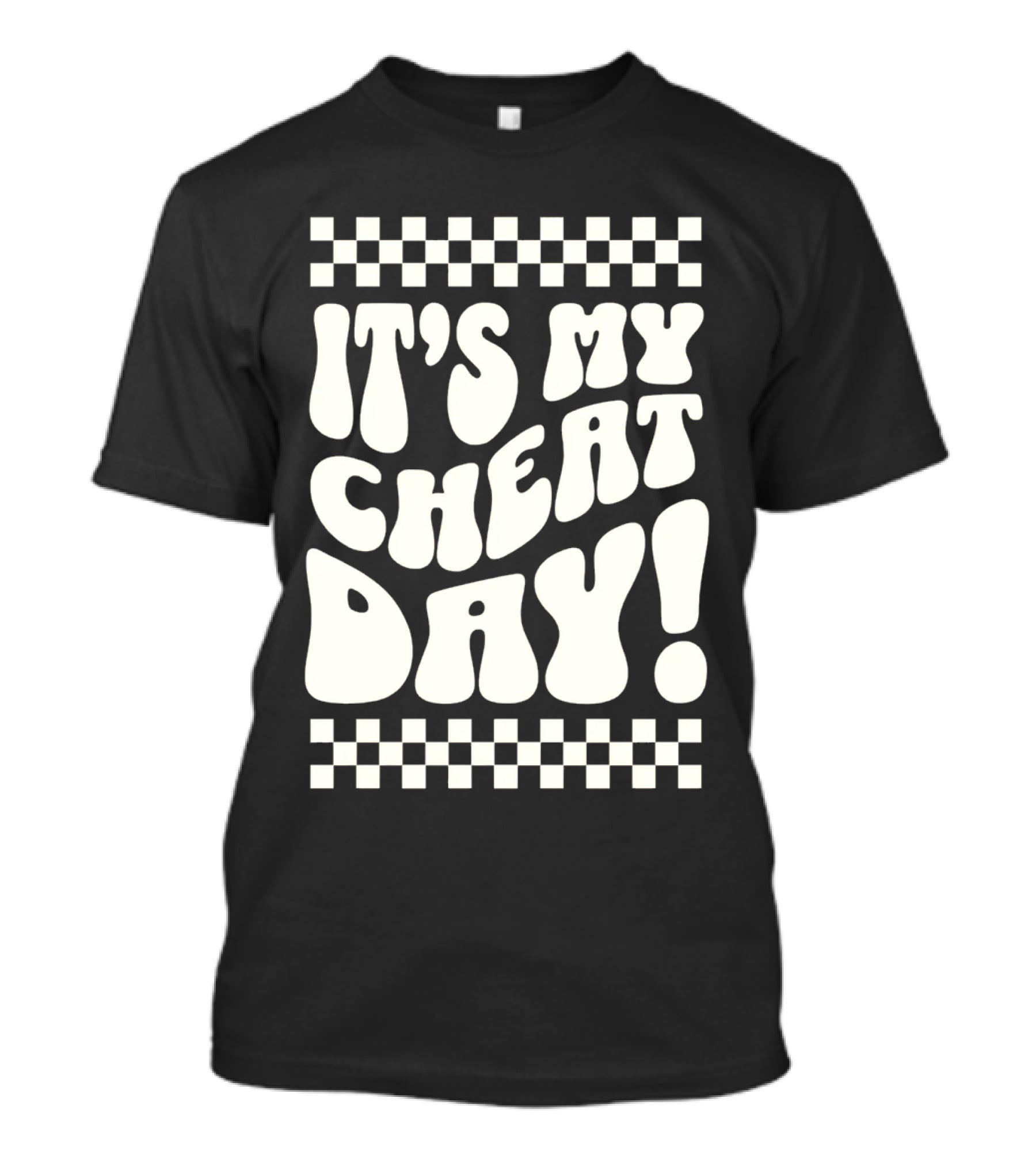 It's My Cheat Day Wavy Typography With Retro Checkerboard Border T-Shirt