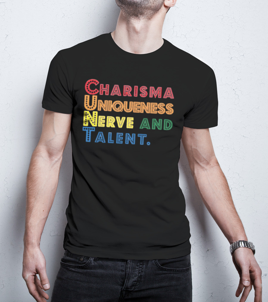 Charisma Uniqueness Nerve And Talent Colorful Typography T-Shirt