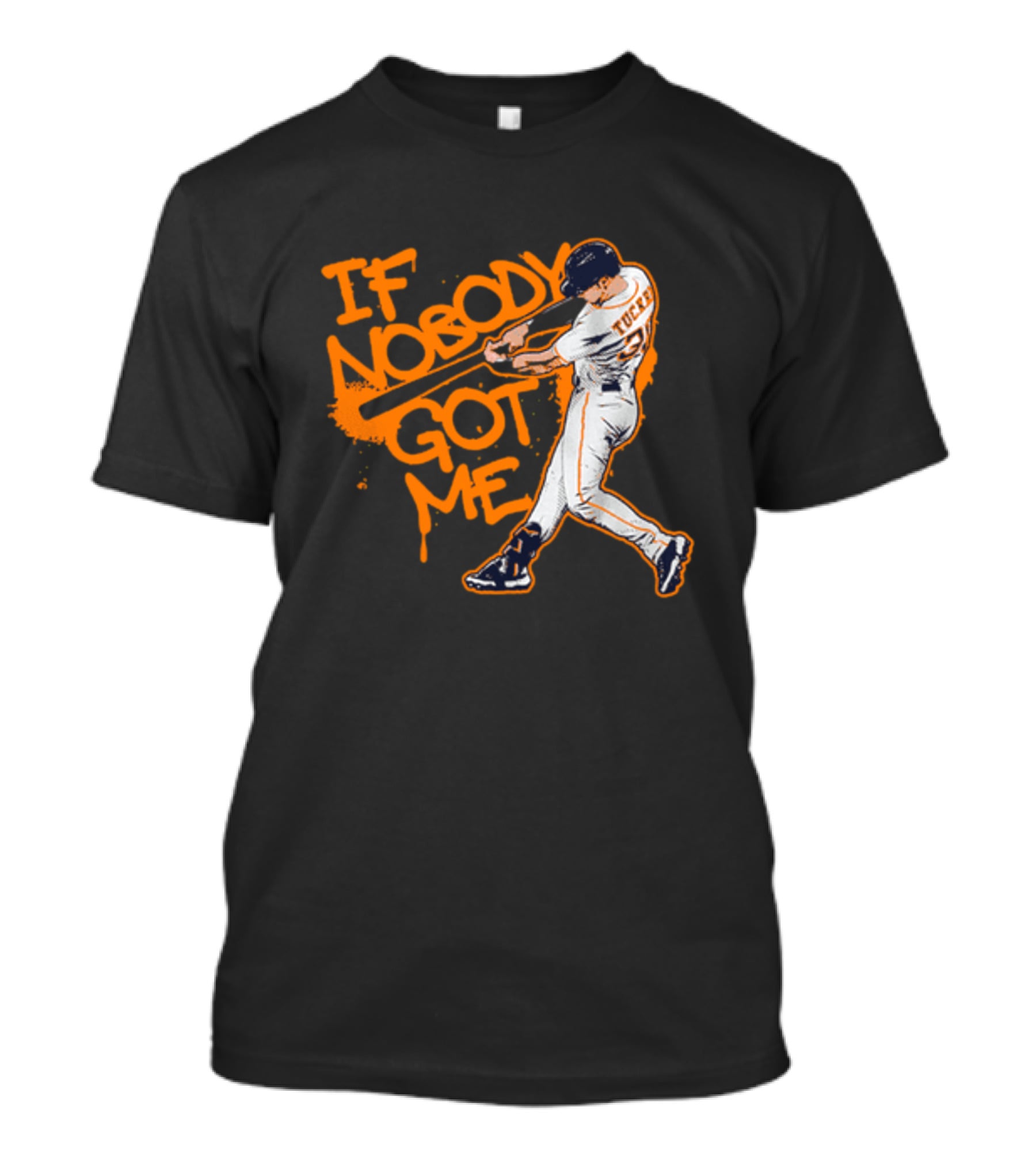 If Nobody Got Me Tucker Baseball Swing T-Shirt