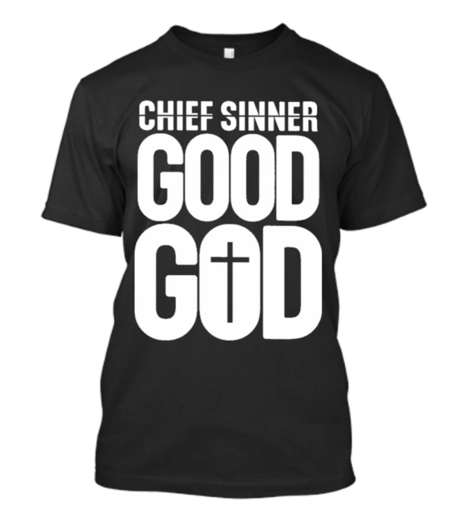 Chief Sinner Good God Cross T-Shirt