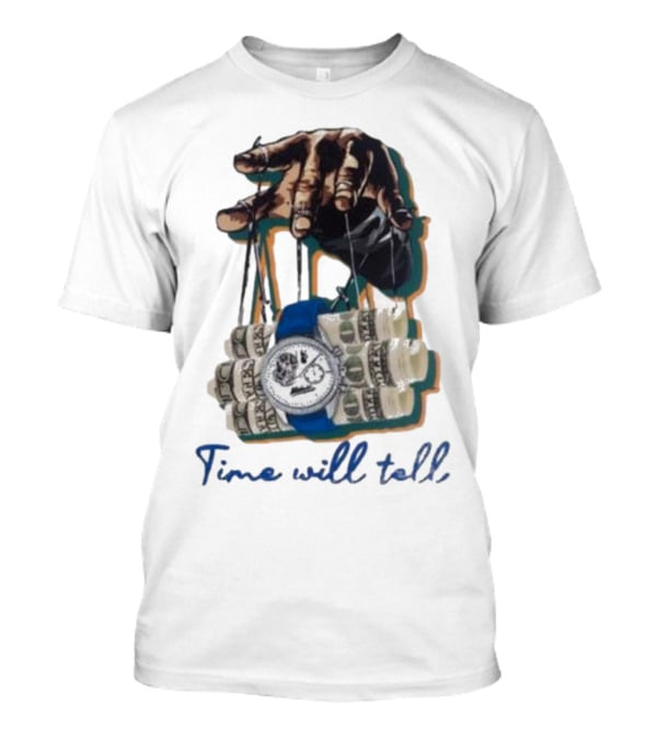 Makobi Time Will Tell Hand Controlling Watch And Money Rolls T-Shirt