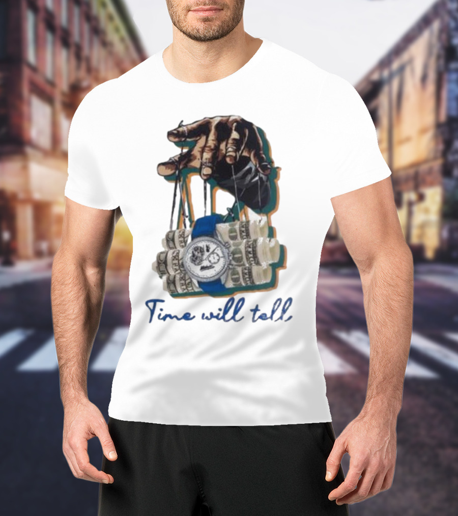 Makobi Time Will Tell Hand Controlling Watch And Money Rolls T-Shirt