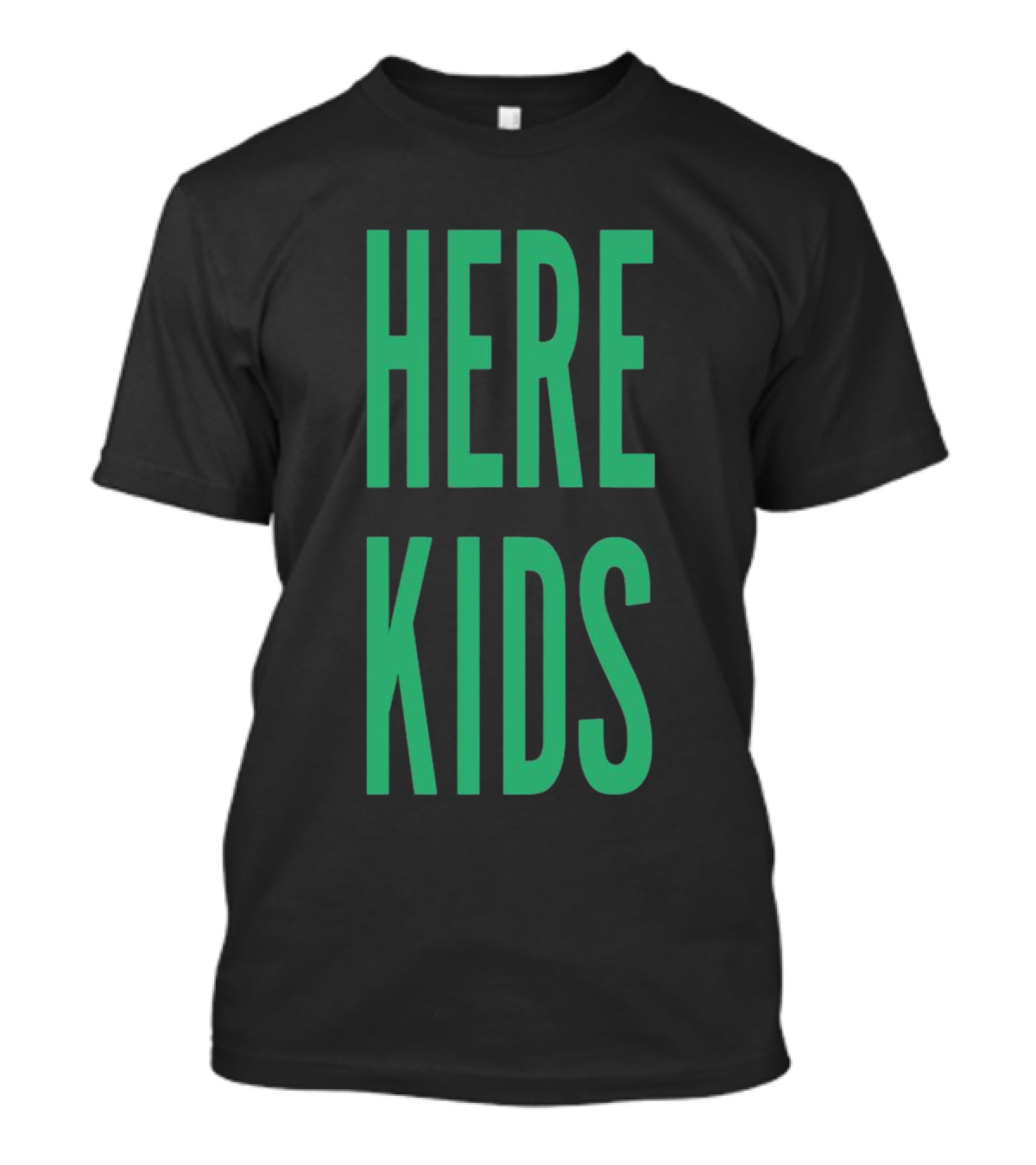 H4TK Here 4 The Here Kids T-Shirt