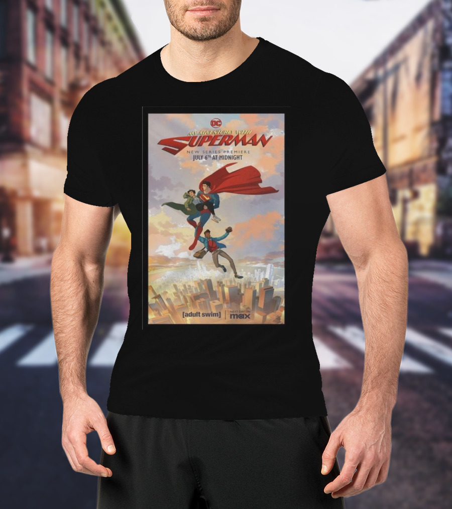 My Adventures With Superman New Series Premiere July 6th At Midnight Adult Swim Max T-Shirt