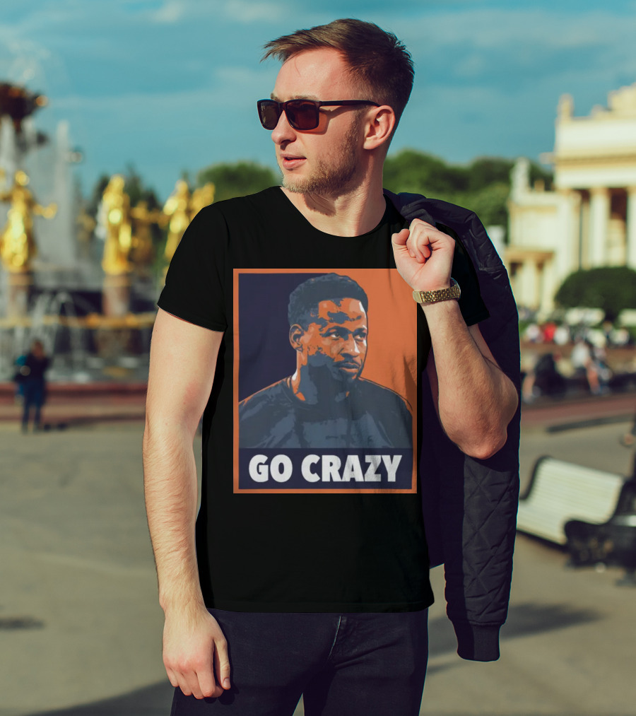 Go Crazy Cw T-Shirt