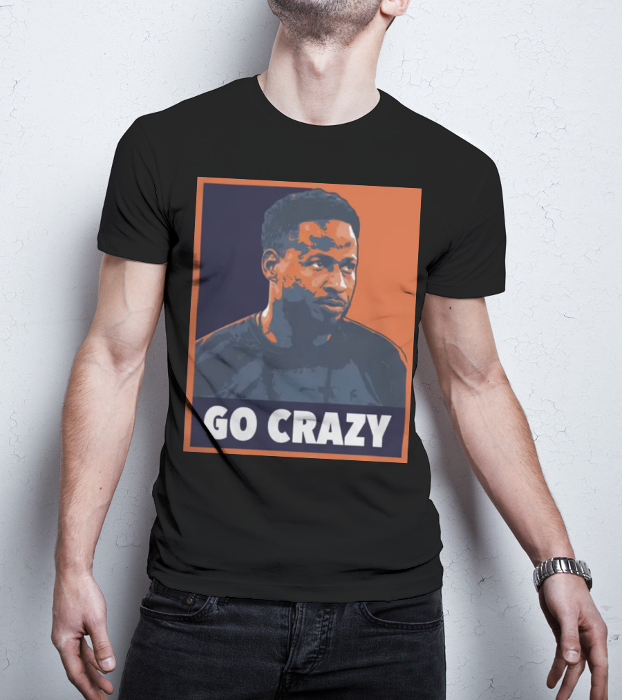 Go Crazy Cw T-Shirt