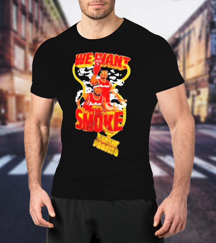 We Want Smoke Street Profits Basketball T-Shirt