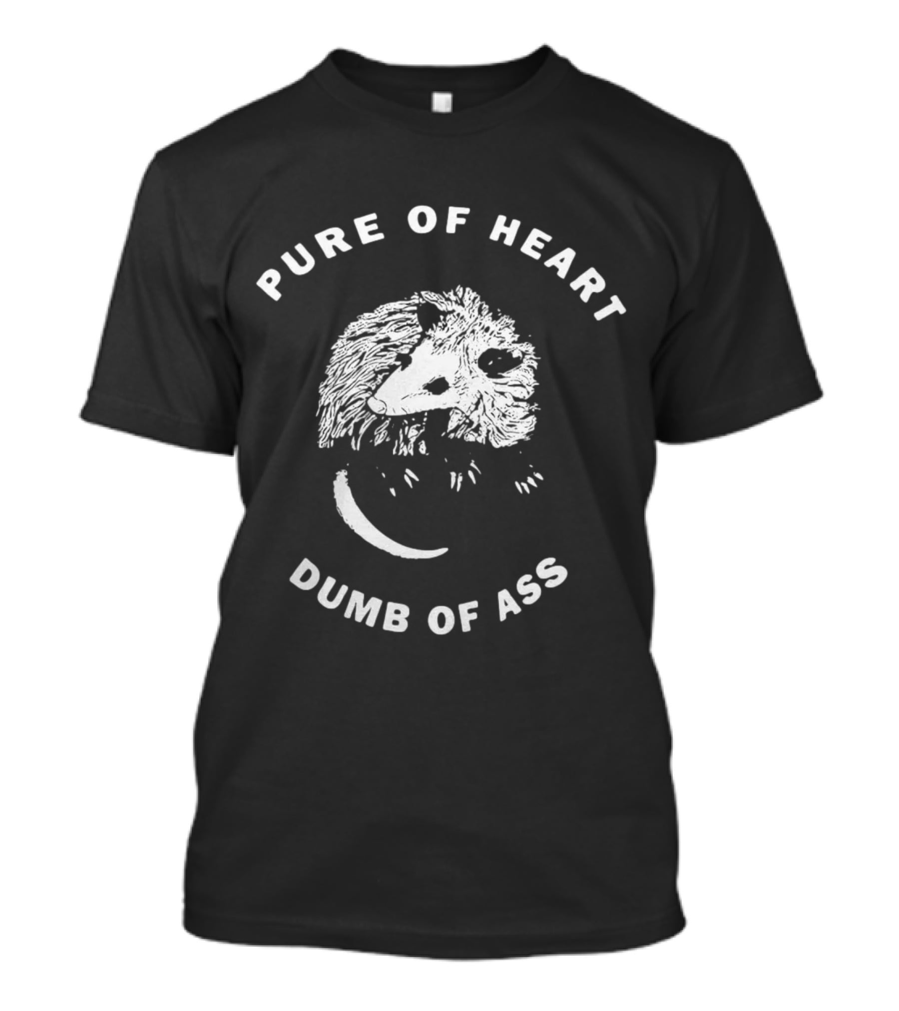 Pure Of Heart Dumb Of Ass Badgerhound Possum T-Shirt