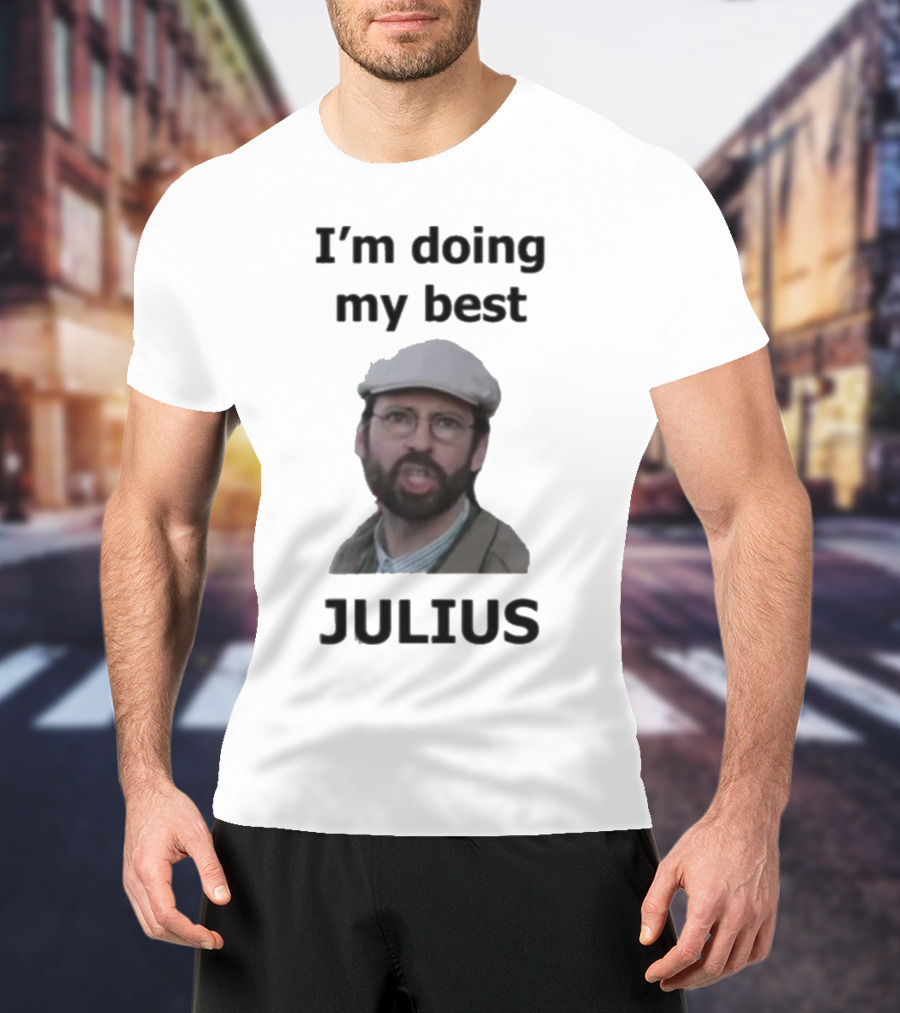 I'm Doing My Best Julius Far From Home T-Shirt