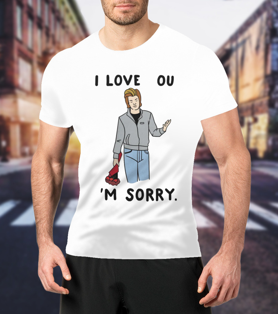 I Love You I'm Sorry Roses Apology Red Jacket Jeans Cartoon T-Shirt